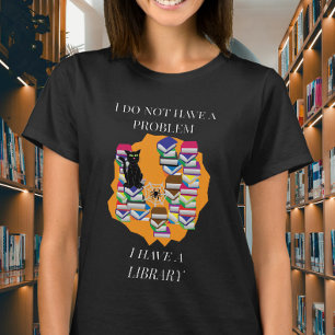 Camiseta No Tengo un Problema, Tengo una Biblioteca