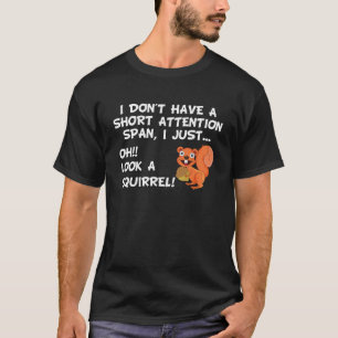 Camiseta No tengo una ardilla de aspecto de centelleo
