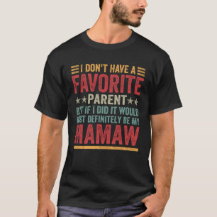 Camiseta No tengo una cita favorita de padre Mamaw