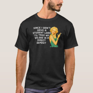 Camiseta No Tengo Una Deuda De Préstamo Estudiantil Perdona