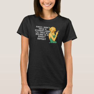 Camiseta No Tengo Una Deuda De Préstamo Estudiantil Perdona