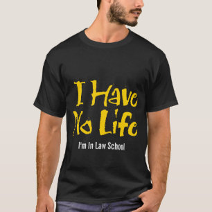Camiseta No Tengo Vida (Facultad De Derecho)