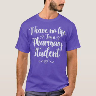 Camiseta No tengo vida Ix27m a estudiante PharmD 1