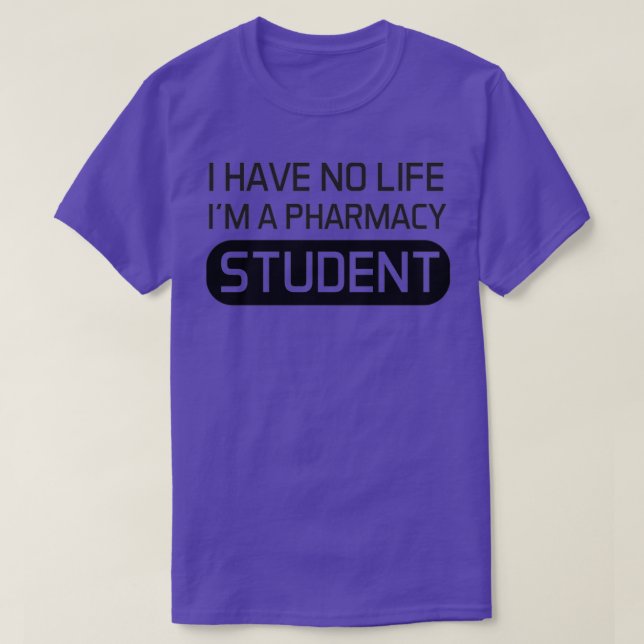 Camiseta No tengo vida Ix27m como estudiante de farmacia no (Diseño del anverso)