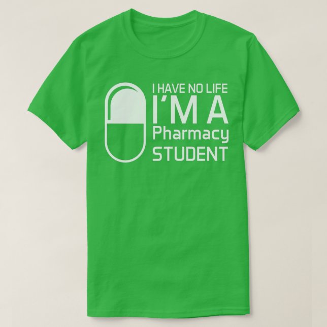 Camiseta No tengo vida Ix27m como estudiante de farmacia no (Diseño del anverso)