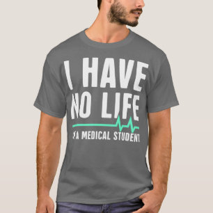 Camiseta No Tengo Vida Ix27m Un Estudiante De Medicina