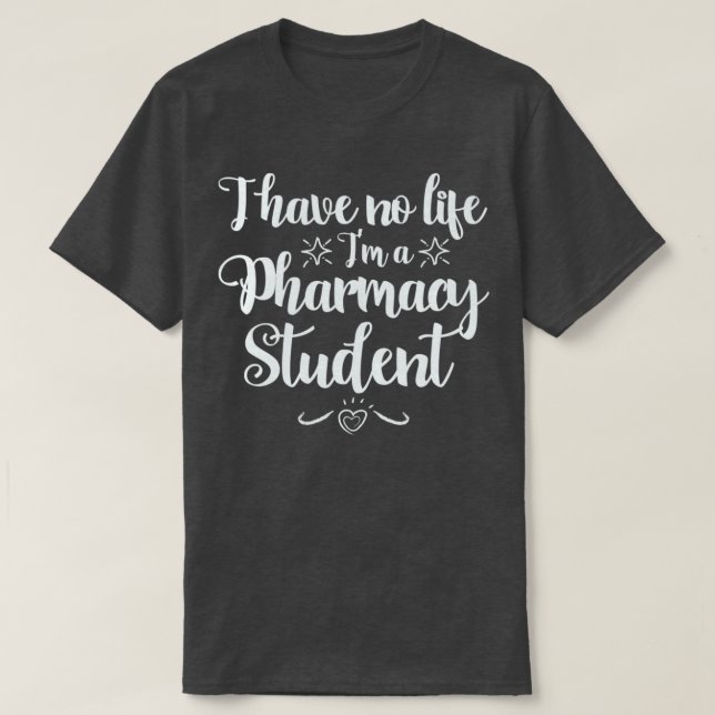 Camiseta No tengo vida Ix27m un estudiante PharmD (Diseño del anverso)