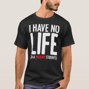 Camiseta No tengo vida, soy estudiante de farmacia estudian