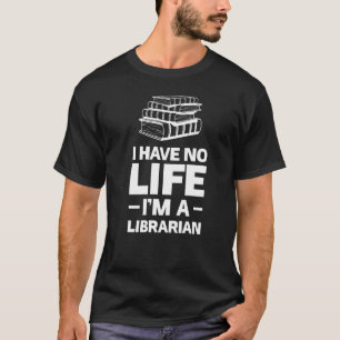 Camiseta No tengo vida, soy una lectura bibliotecaria
