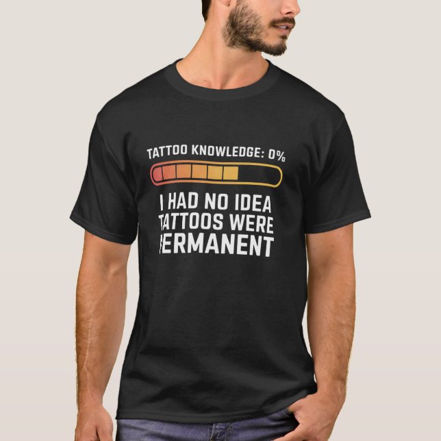 Camiseta No tenía idea de que estos tatuajes eran permanent (Anverso)
