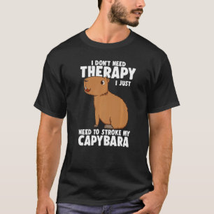 Camiseta No Terapia Solo Necesito Acariciar A Mi Capybara C