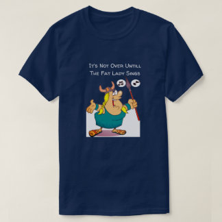 Camiseta No terminó hasta que la dama gorda canta gracia