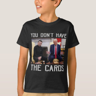 Camiseta No Tienes Las Cartas Presidente Donald Trump