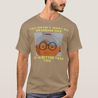 Camiseta No tienes lo que tiene mi abuela