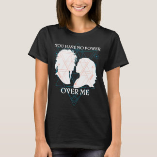 Camiseta No tienes poder sobre mí