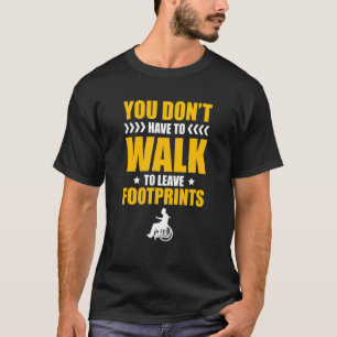 Camiseta No tienes que caminar para dejar el Paraíso de hue