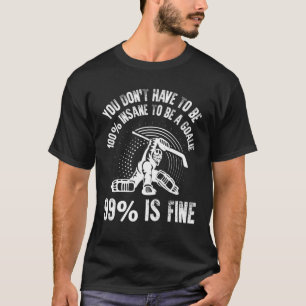 Camiseta No tienes que estar 100% loco para ser un arquero
