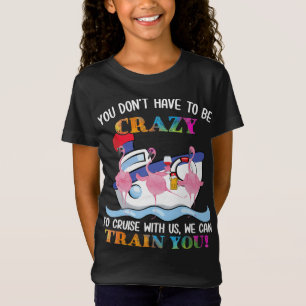 Camiseta No Tienes Que Estar Loco De Cruzar El Flamingo De