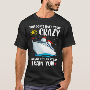 Camiseta No tienes que estar loco para viajar con nosotros.
