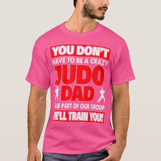 Camiseta No Tienes Que Estar Loco Te Entrenaremos Loco J