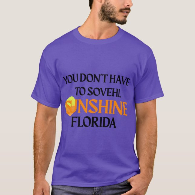 CAMISETA NO TIENES QUE PALEAR SOL FLORIDA (Anverso)