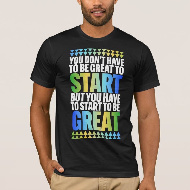 Camiseta No tienes que ser genial para empezar (Anverso)