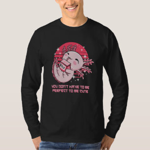 Camiseta No tienes que ser perfecto Dicho de ajolote Salama