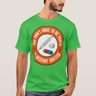 Camiseta No Tienes Que Ser Sobrio Para Merecer Un Refugio D