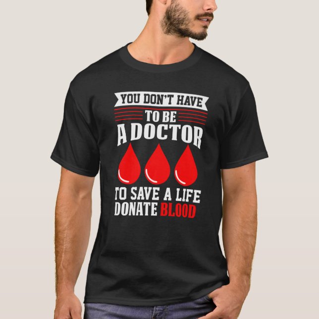 Camiseta No tienes que ser una chica Médica de sangre de la (Anverso)