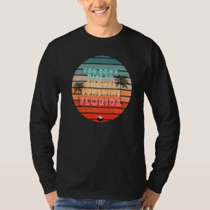 Camiseta No tienes que tirar el sol de Florida Bea