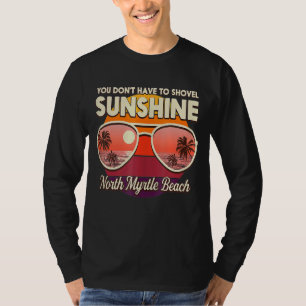 Camiseta No tienes que tragar Sunshine North Myrtle Bea