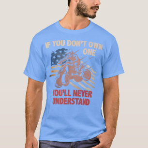 Camiseta No tienes uno que nunca entenderás ATV Quad