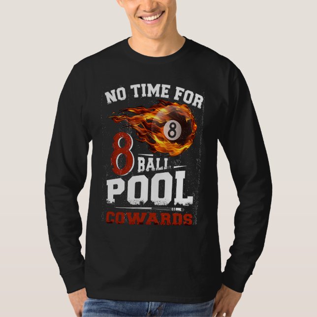 Camiseta No Time For 8 ball Pool Cowards  Men Billards Shar (Anverso)