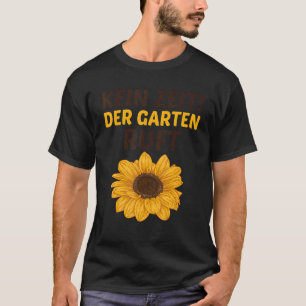 Camiseta No Time The Garden Calls Sunflower