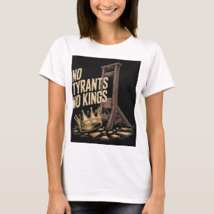 Camiseta No Tiranos No Reyes
