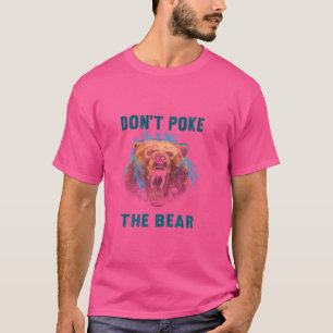 Camiseta ¡No tires al oso pardo! ¡El oso rugido!