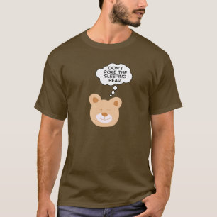 Camiseta No tires el oso durmiente