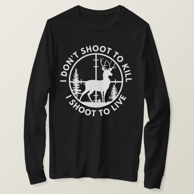 Camiseta No tiro para matar a tiro para vivir la caza de ve (Anverso del diseño)