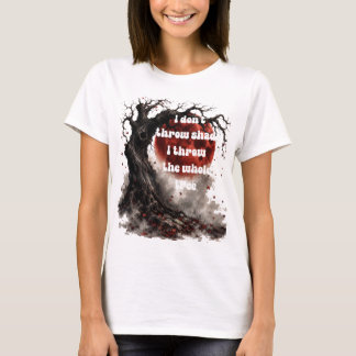 Camiseta No tiro sombra, tiro todo el árbol