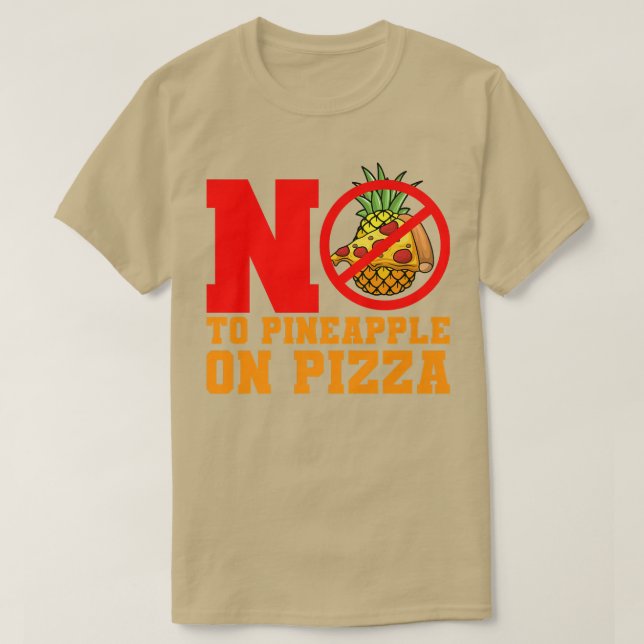 Camiseta No To Pineapple Pizza Hawaiian  (Diseño del anverso)