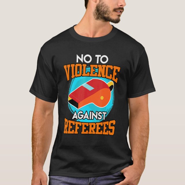 Camiseta No to violence against referees Violence referee (Anverso)