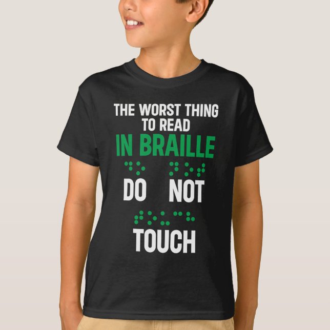Camiseta No Toces Cosas Peores Graciosas Para Leer En Brail (Anverso)
