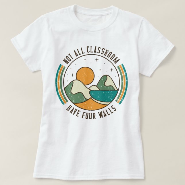 Camiseta No Todas Las Aulas Tienen Cuatro Paredes Escuelas  (Diseño del anverso)