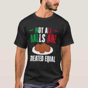 Camiseta No todas las bolas son creadas igual Amante de alb
