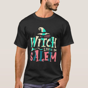 Camiseta No todas las brujas viven en Salem Halloween Fan F