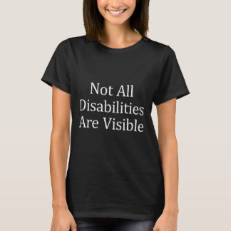 Camiseta No todas las discapacidades son visibles