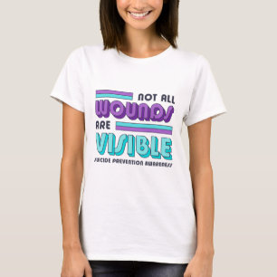 Camiseta No Todas Las Heridas Son Evidentes Para La Prevenc
