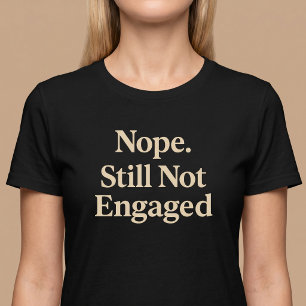 Camiseta No Todavía No Estoy Comprometido
