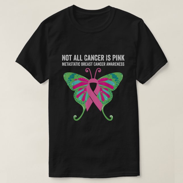 Camiseta No Todo El Cáncer Es Cáncer De Mama Metastásico Ro (Diseño del anverso)