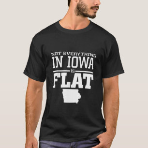 Camiseta No Todo En Iowa Es Un Sarcasm Iowa De Grasa